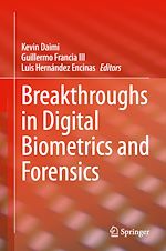 Télécharger le livre :  Breakthroughs in Digital Biometrics and Forensics