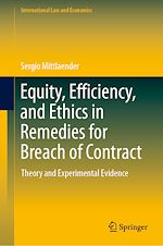 Télécharger le livre :  Equity, Efficiency, and Ethics in Remedies for Breach of Contract