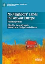 Télécharger le livre :  No Neighbors' Lands in Postwar Europe