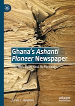 Télécharger le livre :  Ghana's Ashanti Pioneer Newspaper