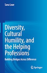 Télécharger le livre :  Diversity, Cultural Humility, and the Helping Professions