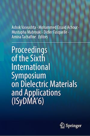 Téléchargez le livre :  Proceedings of the Sixth International Symposium on Dielectric Materials and Applications (ISyDMA'6)