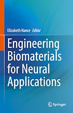 Télécharger le livre :  Engineering Biomaterials for Neural Applications