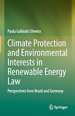 Télécharger le livre :  Climate Protection and Environmental Interests in Renewable Energy Law