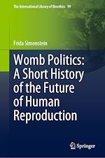 Télécharger le livre :  Womb Politics: A Short History of the Future of Human Reproduction