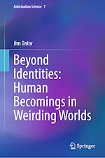 Télécharger le livre :  Beyond Identities: Human Becomings in Weirding Worlds
