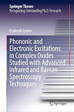 Télécharger le livre :  Phononic and Electronic Excitations in Complex Oxides Studied with Advanced Infrared and Raman Spectroscopy Techniques