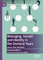 Télécharger le livre :  Belonging, Gender and Identity in the Doctoral Years
