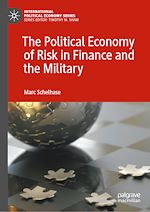 Télécharger le livre :  The Political Economy of Risk in Finance and the Military