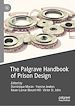Télécharger le livre :  The Palgrave Handbook of Prison Design