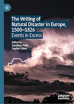 Télécharger le livre :  The Writing of Natural Disaster in Europe, 1500–1826