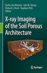 Télécharger le livre :  X-ray Imaging of the Soil Porous Architecture