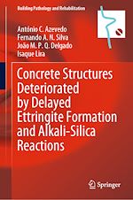 Télécharger le livre :  Concrete Structures Deteriorated by Delayed Ettringite Formation and Alkali-Silica Reactions
