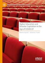 Télécharger le livre :  Higher Education and Disaster Capitalism in the Age of COVID-19