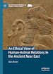 Télécharger le livre :  An Ethical View of Human-Animal Relations in the Ancient Near East