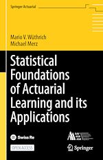 Télécharger le livre :  Statistical Foundations of Actuarial Learning and its Applications