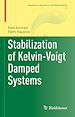 Télécharger le livre :  Stabilization of Kelvin-Voigt Damped Systems