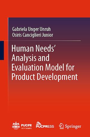 Téléchargez le livre :  Human Needs' Analysis and Evaluation Model for Product Development