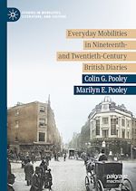 Télécharger le livre :  Everyday Mobilities in Nineteenth- and Twentieth-Century British Diaries