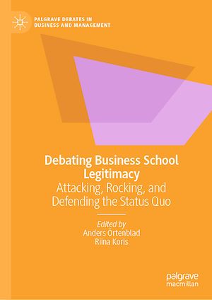 Téléchargez le livre :  Debating Business School Legitimacy