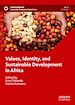 Télécharger le livre :  Values, Identity, and Sustainable Development in Africa