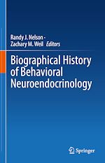 Télécharger le livre :  Biographical History of Behavioral Neuroendocrinology