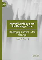 Télécharger le livre :  Maxwell Anderson and the Marriage Crisis