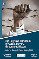 Download this eBook The Palgrave Handbook of Global Slavery throughout History