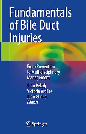 Téléchargez le livre :  Fundamentals of Bile Duct Injuries