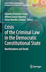 Télécharger le livre :  Crisis of the Criminal Law in the Democratic Constitutional State