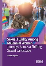 Télécharger le livre :  Sexual Fluidity Among Millennial Women