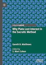 Télécharger le livre :  Why Plato Lost Interest in the Socratic Method