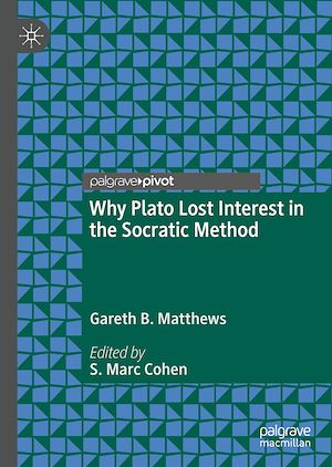 Téléchargez le livre :  Why Plato Lost Interest in the Socratic Method