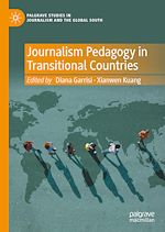 Télécharger le livre :  Journalism Pedagogy in Transitional Countries