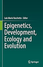 Télécharger le livre :  Epigenetics, Development, Ecology and Evolution