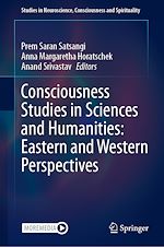 Télécharger le livre :  Consciousness Studies in Sciences and Humanities: Eastern and Western Perspectives