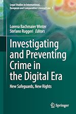 Télécharger le livre :  Investigating and Preventing Crime in the Digital Era