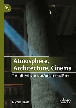 Téléchargez le livre :  Atmosphere, Architecture, Cinema