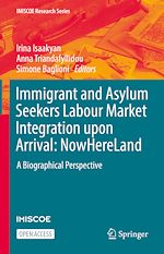 Download this eBook Immigrant and Asylum Seekers Labour Market Integration upon Arrival: NowHereLand