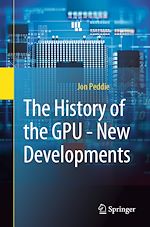 Télécharger le livre :  The History of the GPU - New Developments
