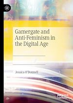 Télécharger le livre :  Gamergate and Anti-Feminism in the Digital Age