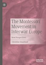 Télécharger le livre :  The Montessori Movement in Interwar Europe