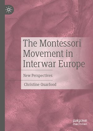 Téléchargez le livre :  The Montessori Movement in Interwar Europe