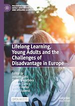 Download this eBook Lifelong Learning, Young Adults and the Challenges of Disadvantage in Europe