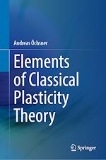 Télécharger le livre :  Elements of Classical Plasticity Theory