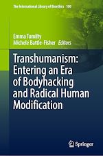 Télécharger le livre :  Transhumanism: Entering an Era of Bodyhacking and Radical Human Modification