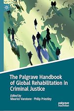 Télécharger le livre :  The Palgrave Handbook of Global Rehabilitation in Criminal Justice