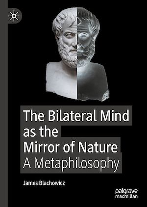 Téléchargez le livre :  The Bilateral Mind as the Mirror of Nature