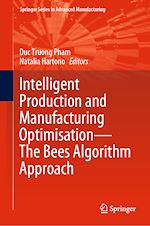 Télécharger le livre :  Intelligent Production and Manufacturing Optimisation—The Bees Algorithm Approach