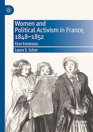 Téléchargez le livre :  Women and Political Activism in France, 1848-1852